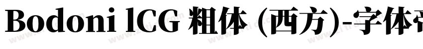 Bodoni lCG 粗体 (西方)字体转换